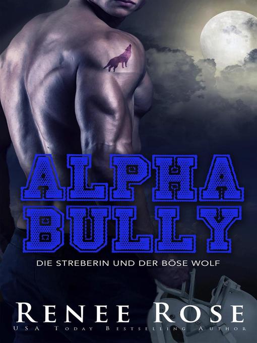 Title details for Alpha Bully by Renee Rose - Available
